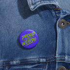 Proud to Be a Weirdo Pin Button