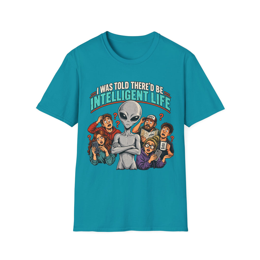 I Was Told There’d Be Intelligent Life Alien Graphic T-Shirt