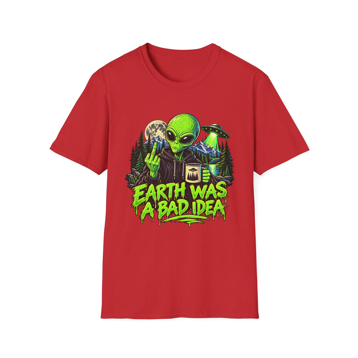 Earth Was a Bad Idea Alien T-Shirt