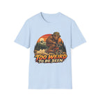 Too Weird to Be Seen Bigfoot Mountain Biking T-Shirt