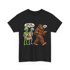 Have You Seen This Guy? Bigfoot and Alien Funny Graphic T-Shirt