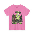 Put Gary Back Bigfoot T-Shirt | UFO Abduction Graphic Tee