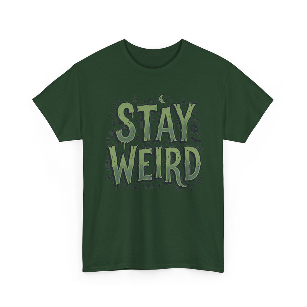Stay Weird T-Shirt