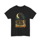 Stay Weird Black Cat T-Shirt