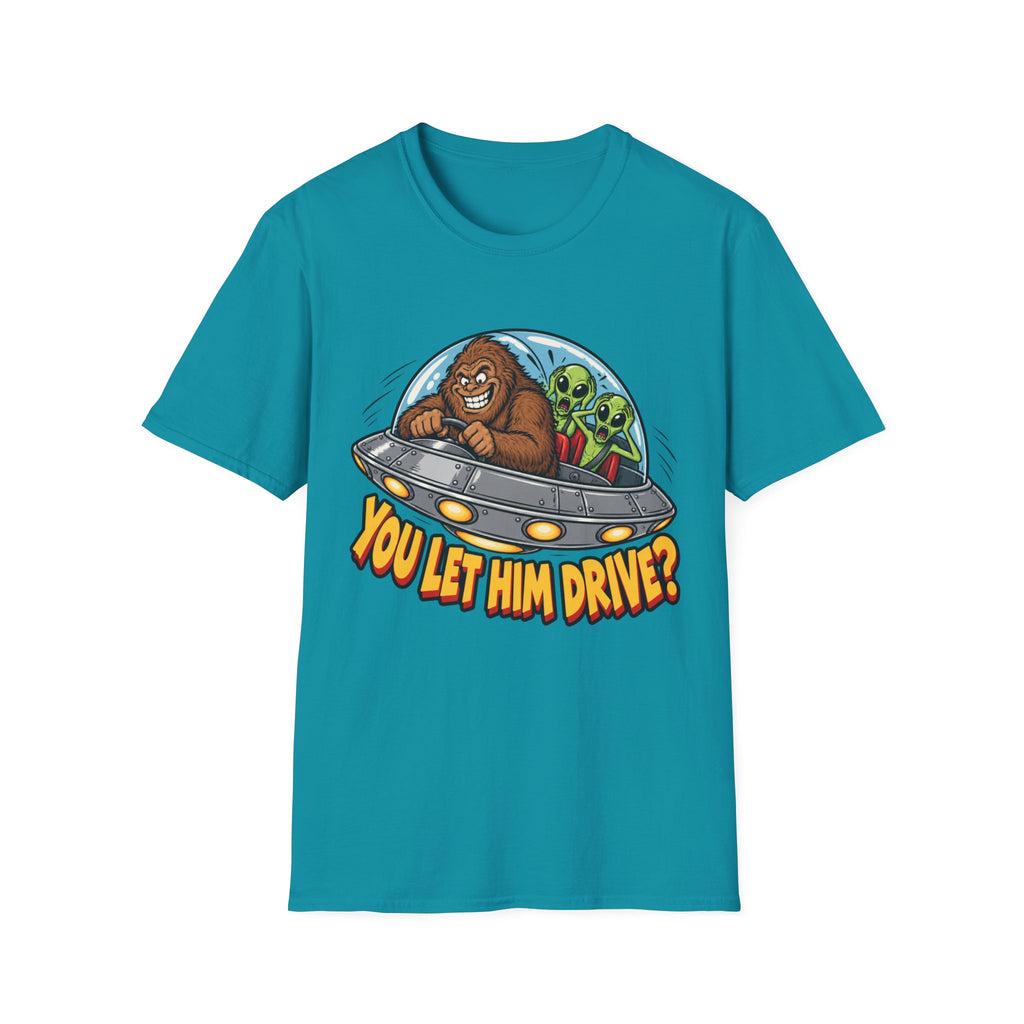 Alien Ride T-Shirt — "You Let Him Drive?" Funny Bigfoot UFO Tee