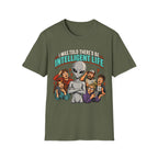 I Was Told There’d Be Intelligent Life Alien Graphic T-Shirt