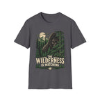 The Wilderness Is Watching T-Shirt