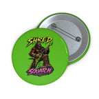 Shred Squatch Pin Button