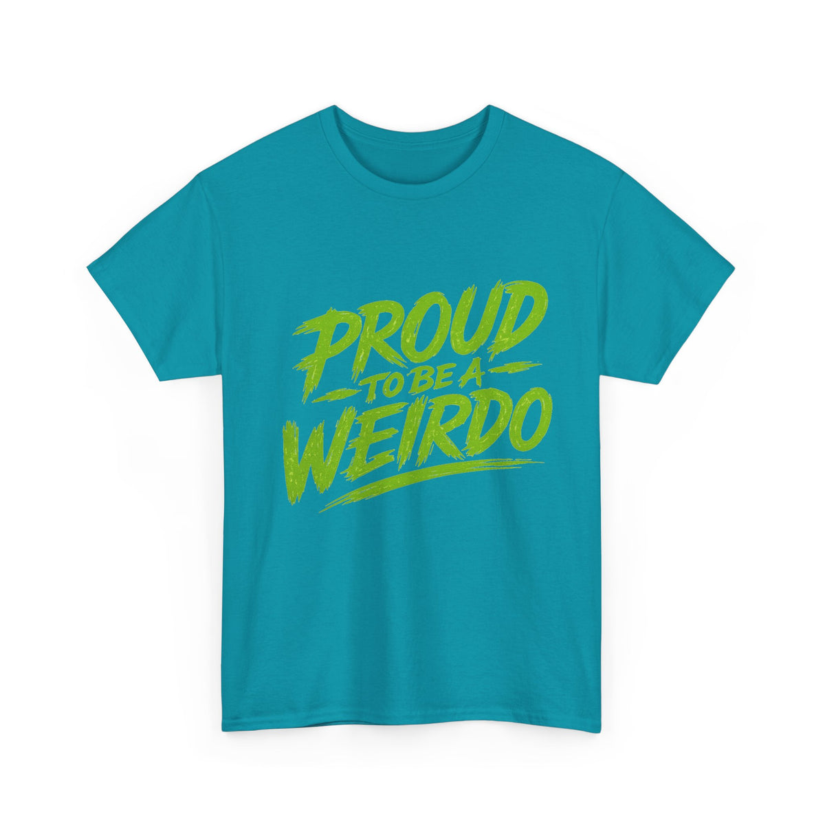 Proud to Be a Weirdo T-Shirt | Green Brush Script Tee