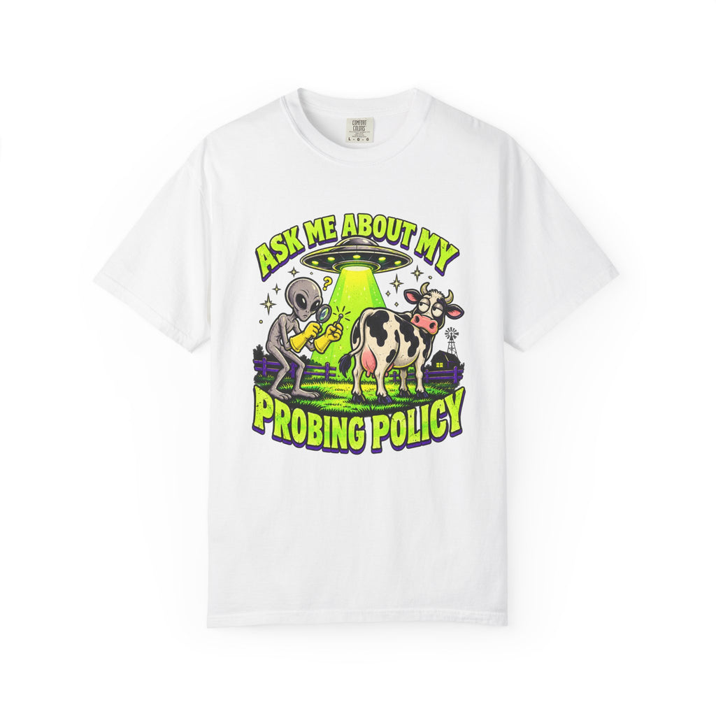 Ask Me About My Probing Policy T-Shirt