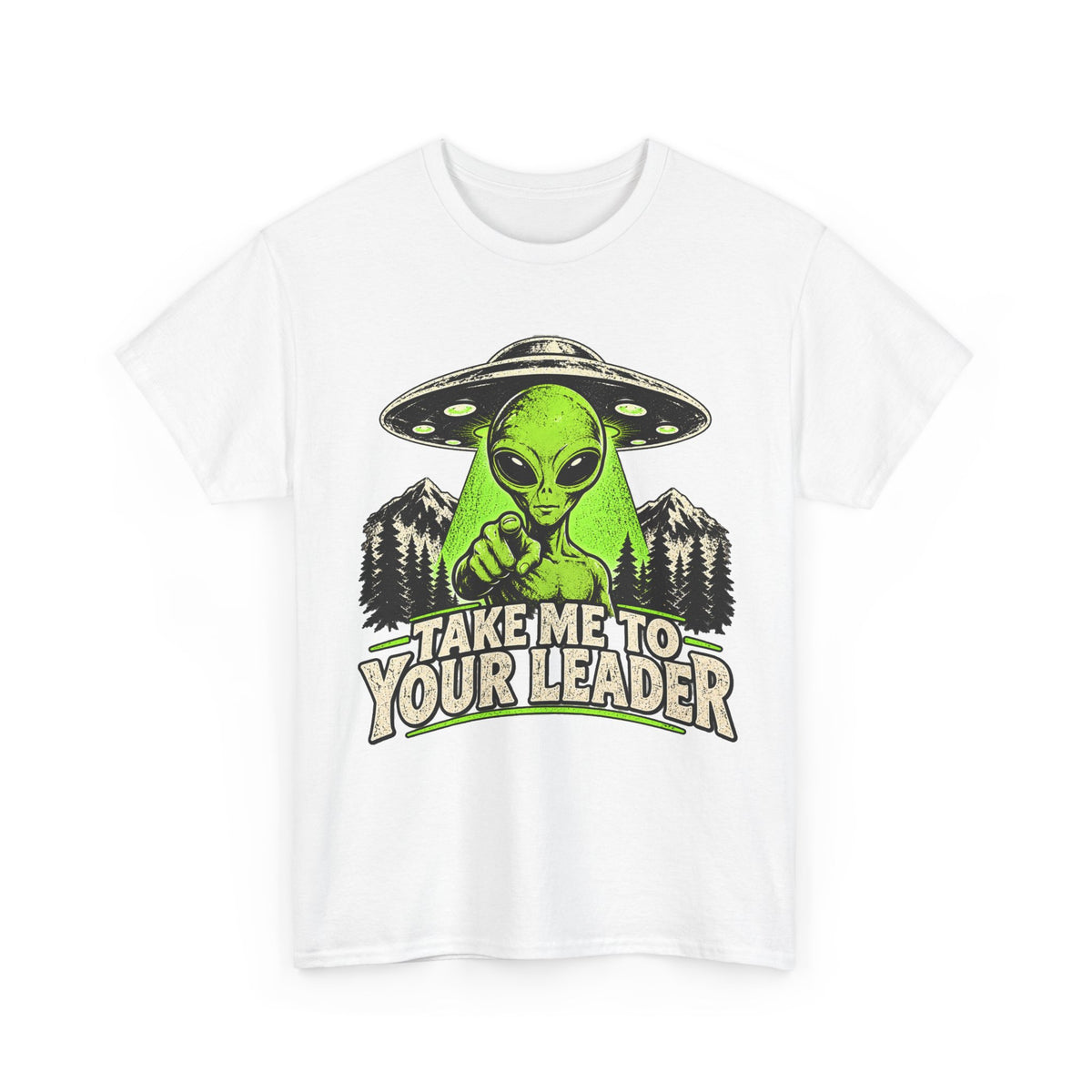 Take Me To Your Leader T-Shirt