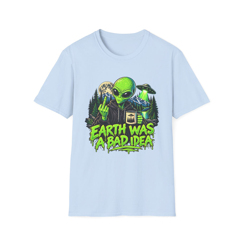 Earth Was a Bad Idea Alien T-Shirt