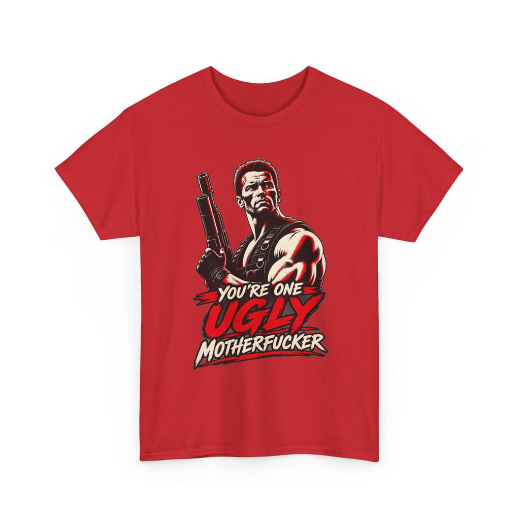 Vintage Action Hero with Shotgun Youre One Ugly Motherfucker Tee Graphic TShirt