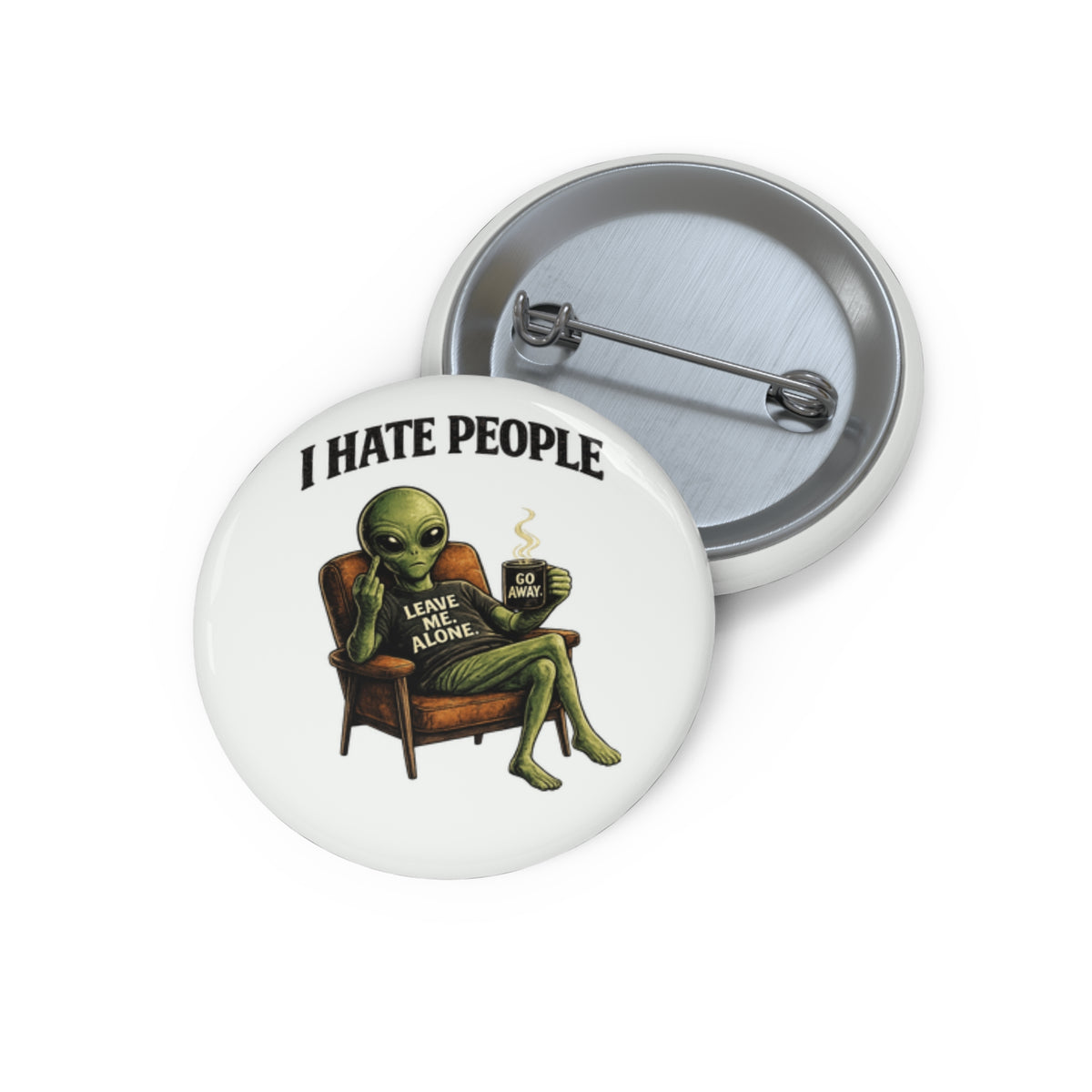 Alien 'I Hate People' Pin Button – Funny Anti‑Social Enamel Badge