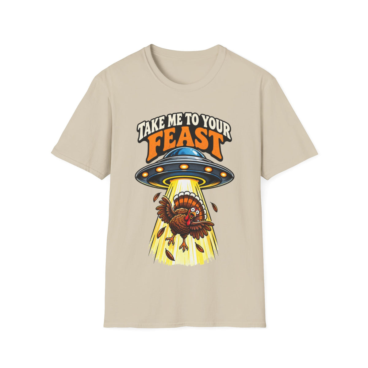 Take Me to Your Feast Thanksgiving UFO Turkey T-Shirt