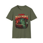 I See Dead People Horror Graphic T-Shirt