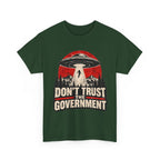 Don't Trust the Government T-Shirt