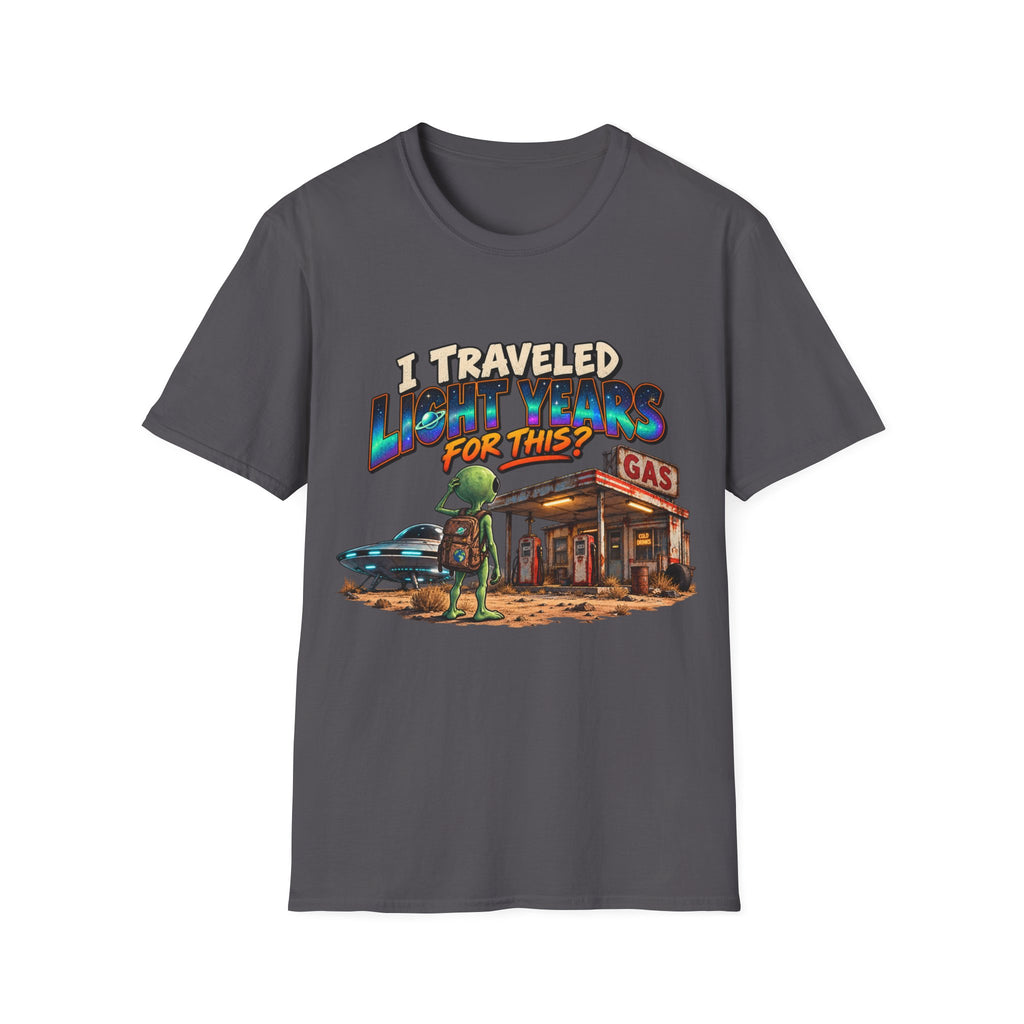 I Traveled Lightyears for This Gas Station Graphic T-Shirt