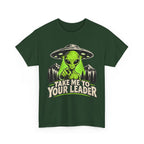 Take Me To Your Leader T-Shirt