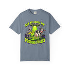 Ask Me About My Probing Policy T-Shirt