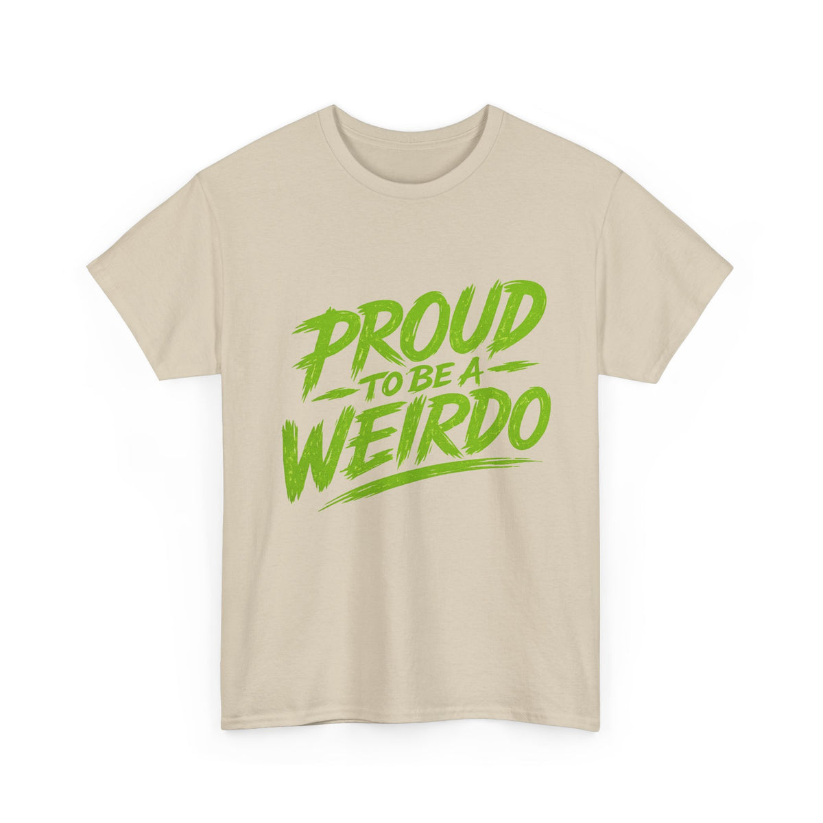Proud to Be a Weirdo T-Shirt | Green Brush Script Tee