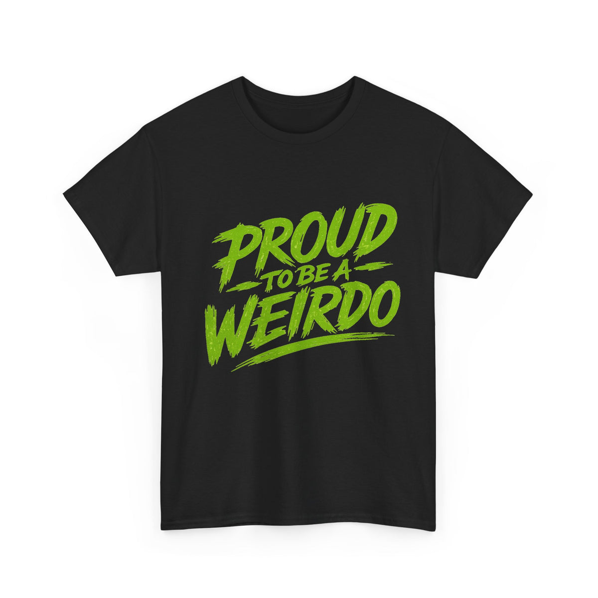 Proud to Be a Weirdo T-Shirt | Green Brush Script Tee