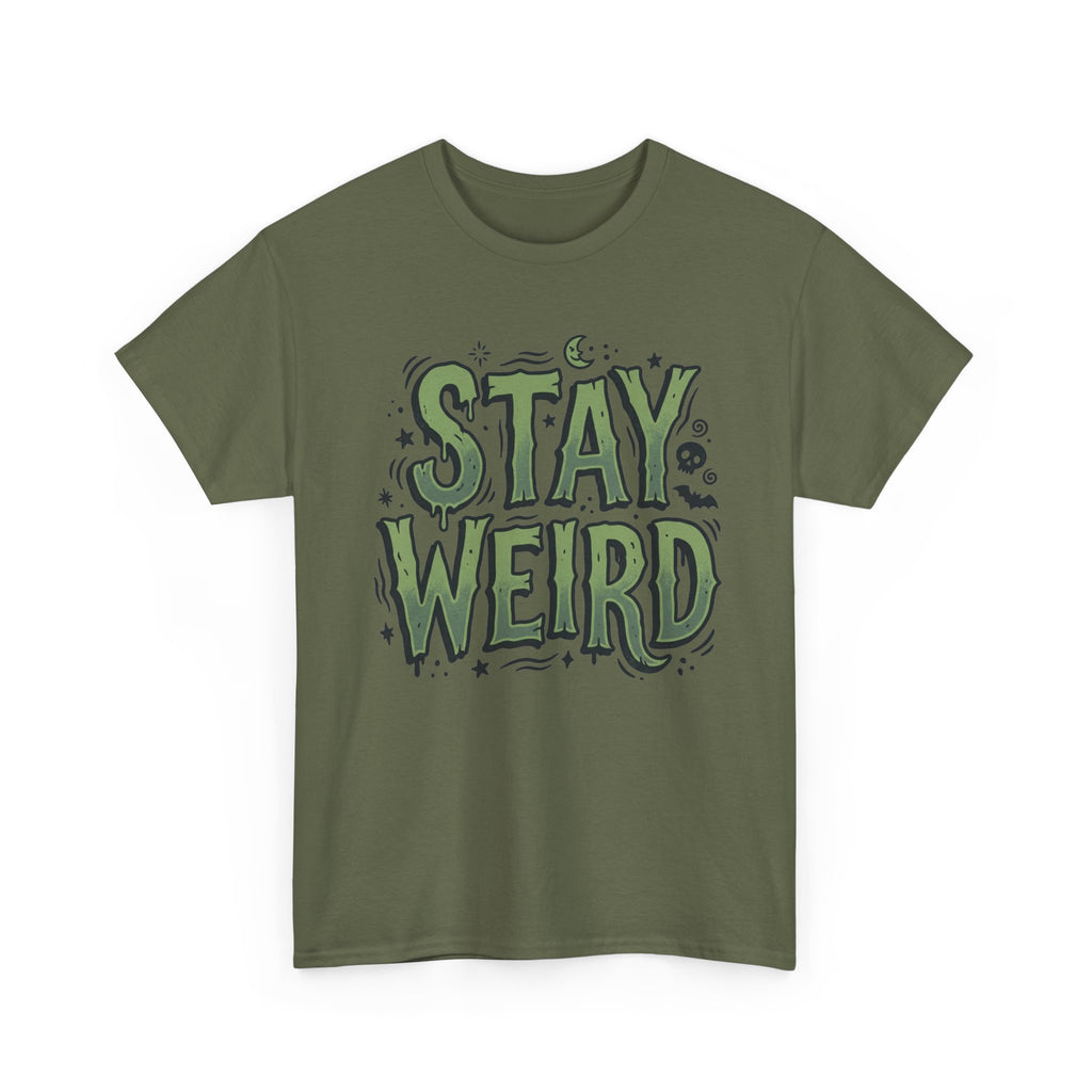 Stay Weird T-Shirt
