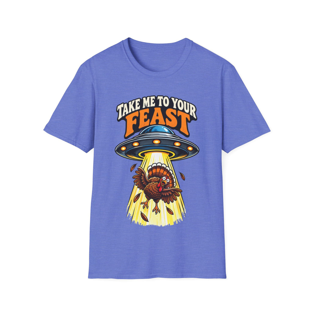 Take Me to Your Feast Thanksgiving UFO Turkey T-Shirt