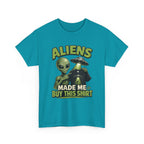 Aliens Made Me Buy This Shirt T-Shirt | Funny Alien UFO Graphic Tee