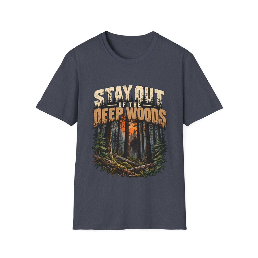 Stay Out of the Deep Woods Forest Camping T-Shirt