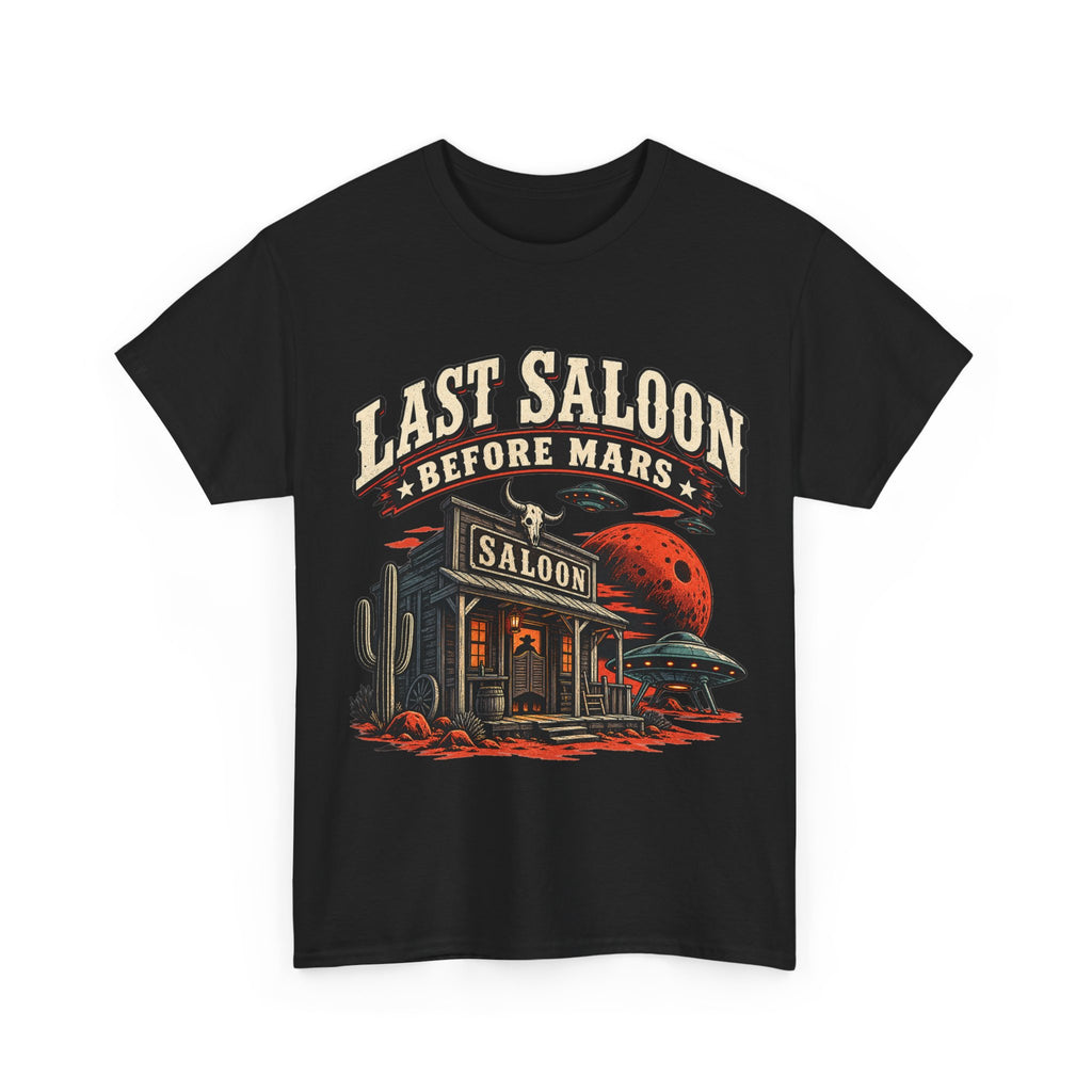 Last Saloon Before Mars T-Shirt | Western Saloon, Space Cowboy Graphic