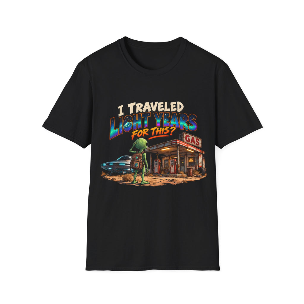 I Traveled Lightyears for This Gas Station Graphic T-Shirt