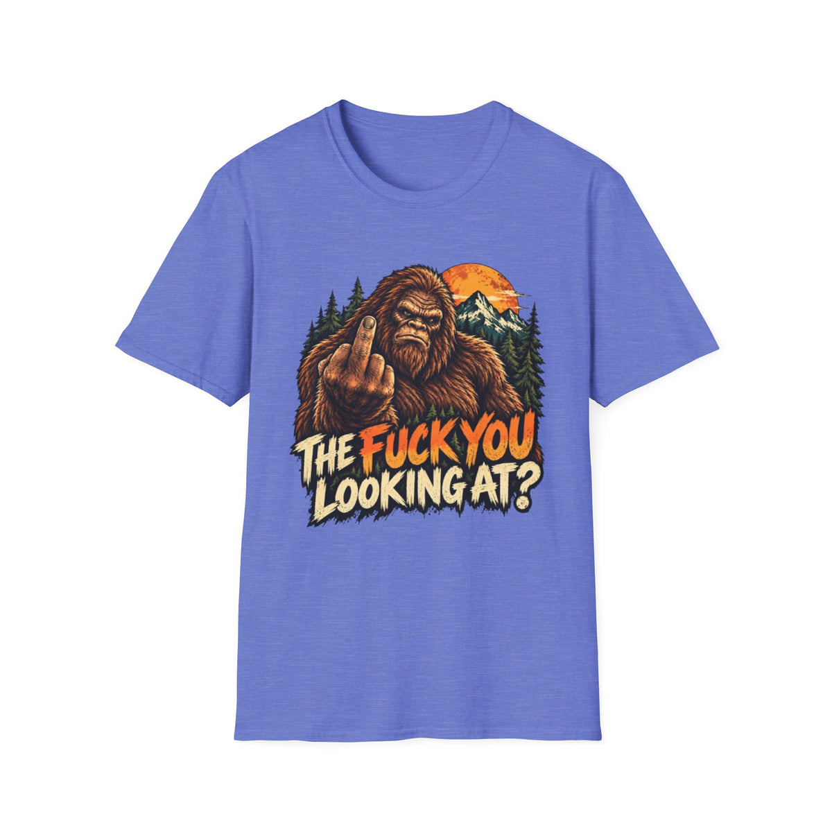 Funny Bigfoot “The Fuck You Looking At?” Graphic T-Shirt