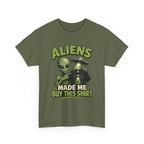 Aliens Made Me Buy This Shirt T-Shirt | Funny Alien UFO Graphic Tee