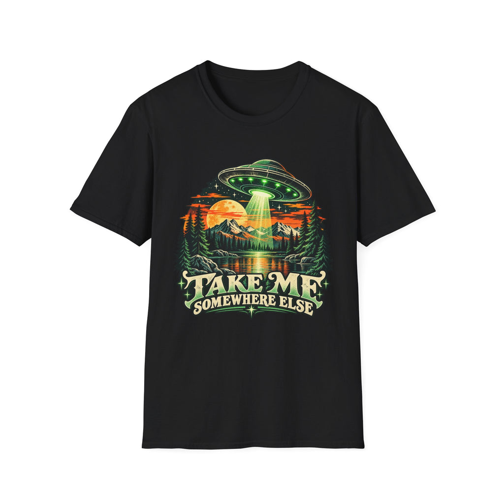 Take Me Somewhere Else UFO Alien Abduction T-Shirt