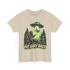 Put Gary Back Bigfoot T-Shirt | UFO Abduction Graphic Tee