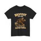 Bigfoot Was Here tee | Sasquatch graphic t-shirt, camping forest humor