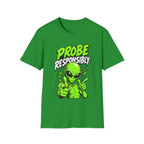 Alien Graphic T-Shirt — "Probe Responsibly" Funny UFO Shirt