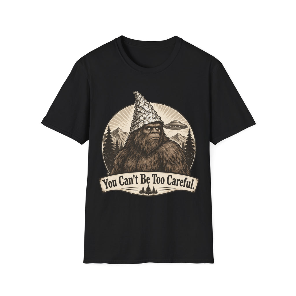 Bigfoot 'You Can't Be Too Careful' T-Shirt