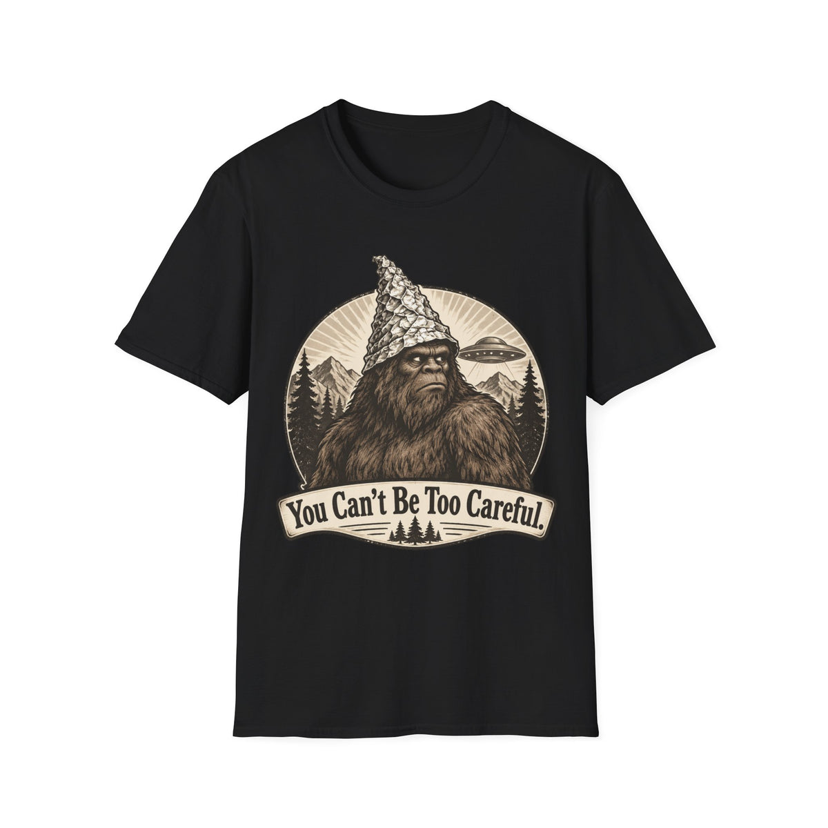 Bigfoot 'You Can't Be Too Careful' T-Shirt