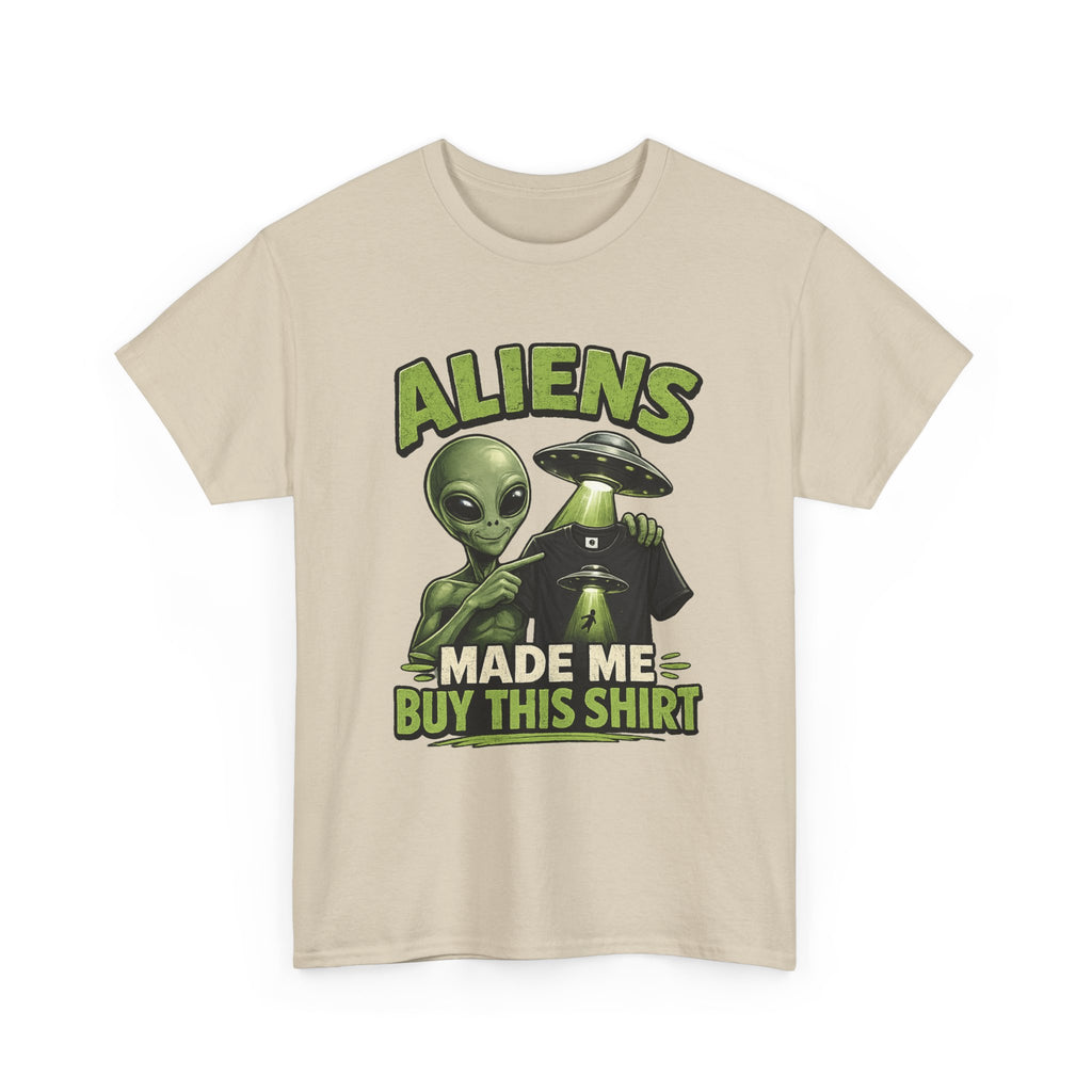 Aliens Made Me Buy This Shirt T-Shirt | Funny Alien UFO Graphic Tee