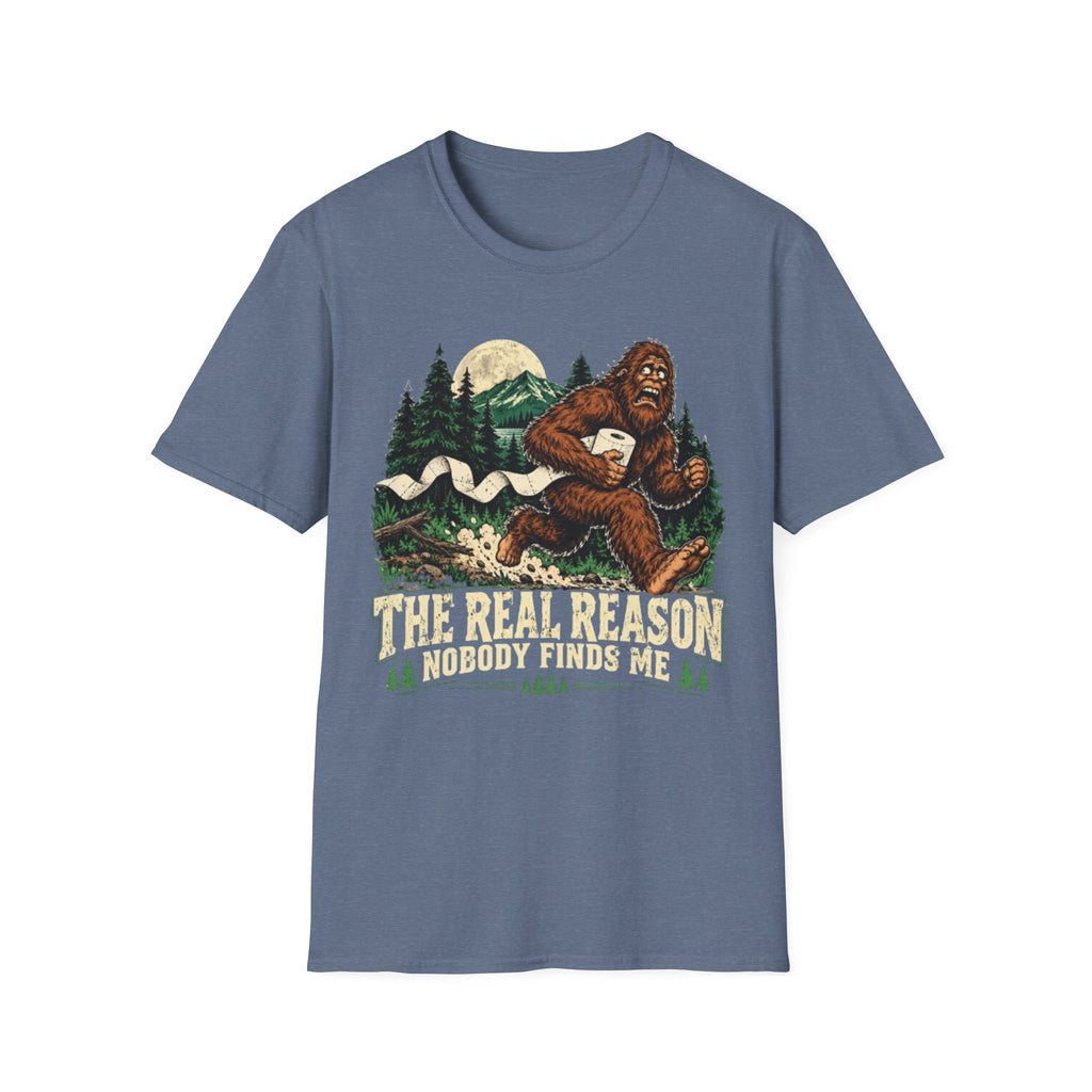 The Real Reason Nobody Finds Me Bigfoot T-Shirt