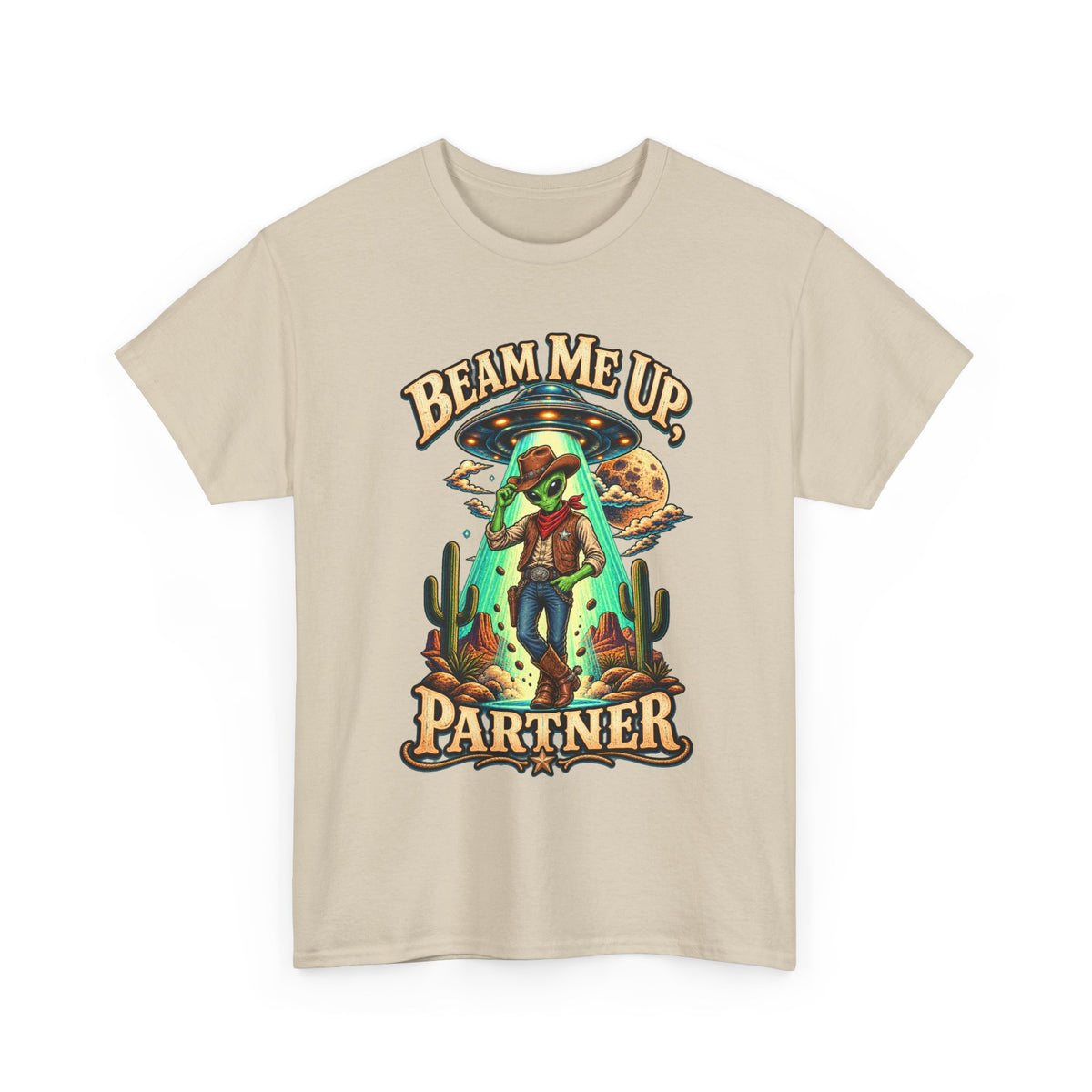 Beam Me Up Partner T-Shirt | Cowboy Alien Desert Illustration