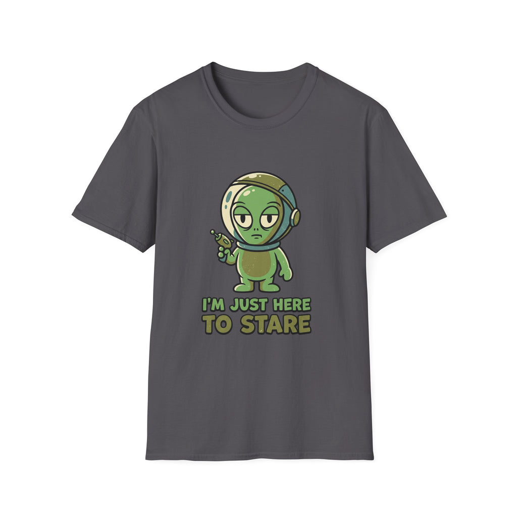 I’m Just Here to Stare Alien T-Shirt