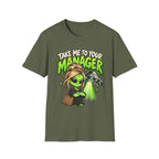 Take Me to Your Manager Alien T-Shirt