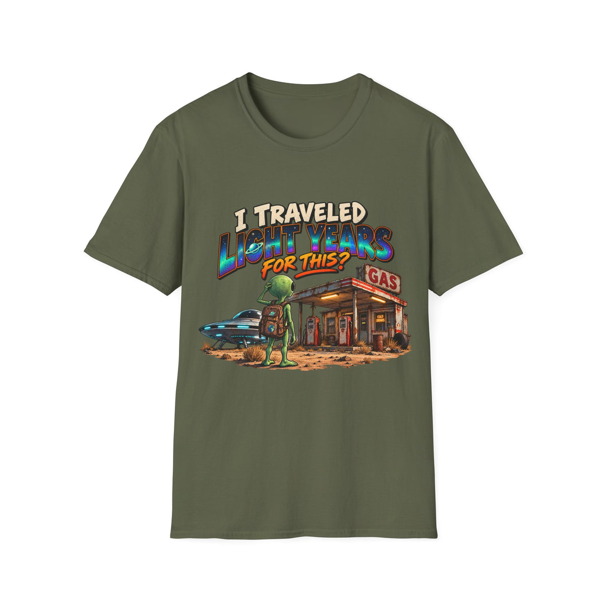 I Traveled Lightyears for This Gas Station Graphic T-Shirt
