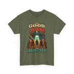 The Good, The Bad & The Abducted T-Shirt | UFO Alien Abduction Graphic Tee