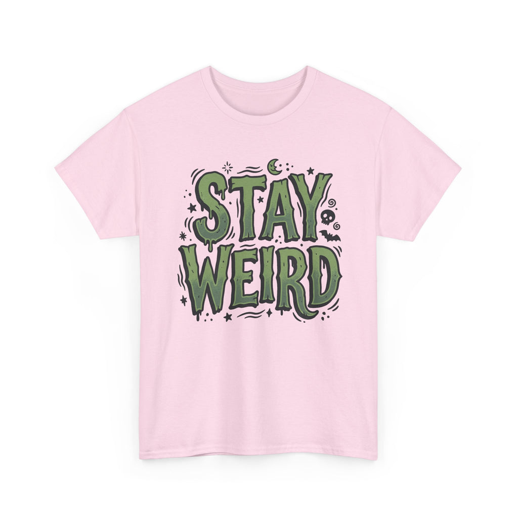 Stay Weird T-Shirt