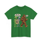 Have You Seen This Guy? Bigfoot and Alien Funny Graphic T-Shirt