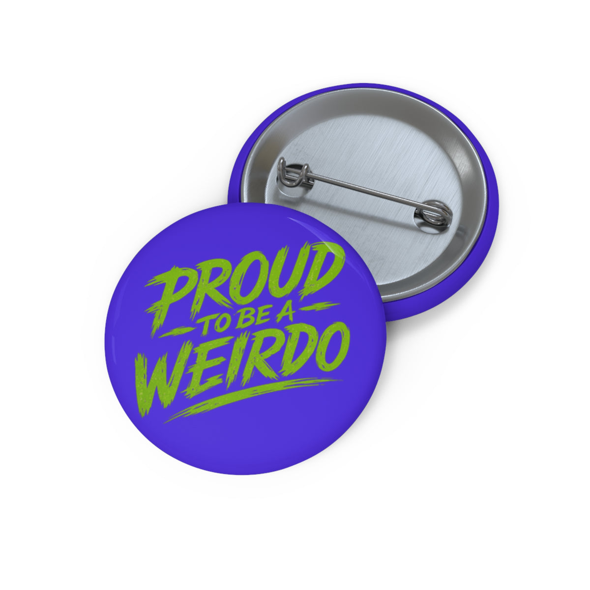 Proud to Be a Weirdo Pin Button